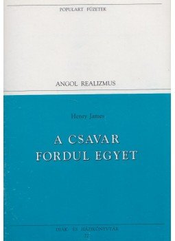 Henry James - A csavar fordul egyet Henry James - A csavar fordul egyet, Budapest 1995 antikvár könyv