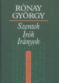 Rónay György - Szentek, írók, irányok