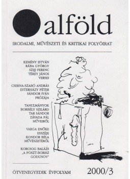 Aczél Géza (főszerk.) - Alföld 2000/3 Aczél Géza (főszerk.) - Alföld 2000/3, Debrecen 2000 antikvár könyv