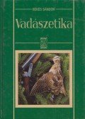 Békés Sándor - Vadászetika