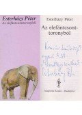 Esterházy Péter - Az elefántcsonttoronyból (dedikált)