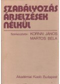 Kornai János,Martos Béla - Szabályozás árjelzések nélkül