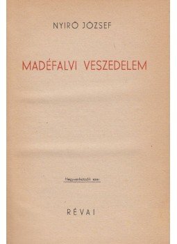 Nyirő József - Madéfalvi veszedelem Nyirő József - Madéfalvi veszedelem, Budapest 1943 antikvár könyv