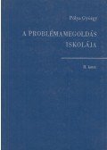 Pólya György - A problémamegoldás iskolája II.