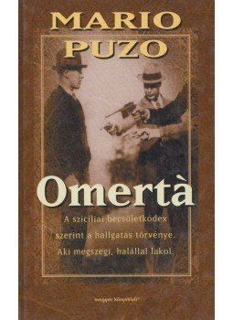 Puzo, Mario - Omertá Puzo, Mario - Omertá, Budapest 2002 antikvár könyv