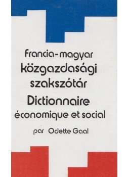 Gaál Odette - Francia-magyar közgazdasági szakszótár, Budapest 1990 antikvár könyv