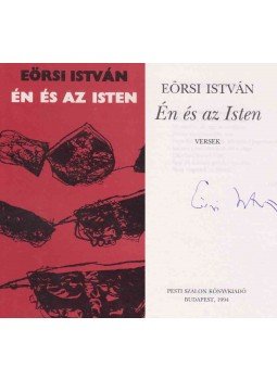 Eörsi István - Én és az Isten (aláírt), Budapest 1994 antikvár könyv
