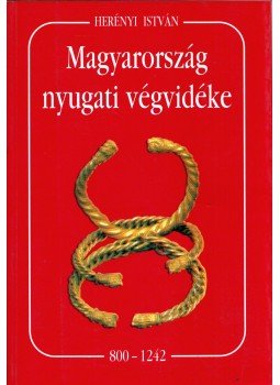 Herényi István - Magyarország nyugati végvidéke (dedikált), Budapest 1997 antikvár könyv