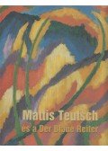 Bajkay Éva,Jurecskó László (szerk.),Kishonthy Zsolt,Tímár Árpád (szerk.) - Mattis Teutsch és a Der Blaue Reiter