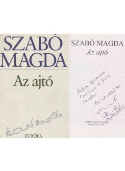 Szabó Magda - Az ajtó (dedikált) Szabó Magda - Az ajtó (dedikált), Budapest 1999 antikvár könyv