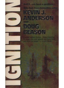 Kevin J. Anderson, Doug Beason - Ignition Kevin J. Anderson, Doug Beason - Ignition, New York 1998 antikvár könyv