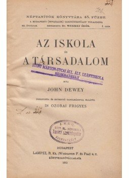 Dewey, John - Az iskola és a társadalom, Budapest 1912 antikvár könyv