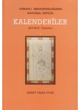 Ahmet Yasar Ocak - Osmanli imparatorlugunda marjinal sufilik: kalenderiler, Ankara 1992 antikvár könyv