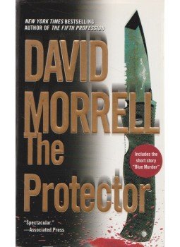 Morrell, David - The Protector Morrell, David - The Protector, New York 2004 antikvár könyv