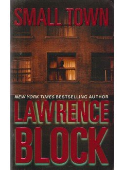 Lawrence Block - Small Town Lawrence Block - Small Town, New York 2003 antikvár könyv