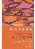 Thich Nhat Hanh - Kein Werden, kein Vergehen
