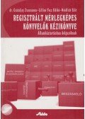 dr. Csátaljay Zsuzsanna,Lilliné Fecz Ildikó,Weidlich Edit - Regisztrált mérlegképes könyvelők kézikönyve