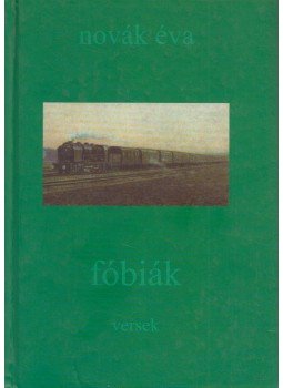 Novák Éva - Fóbiák Novák Éva - Fóbiák, 2007 antikvár könyv