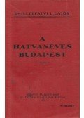 Dr. Illyefalvi I. Lajos - A hatvanéves Budapest