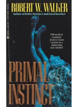 Robert W. Walker - Primal Instinct Robert W. Walker - Primal Instinct, New York 1994 antikvár könyv