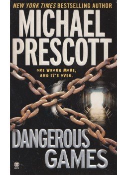 Michael Prescott - Dangerous Games Michael Prescott - Dangerous Games, 2005 antikvár könyv
