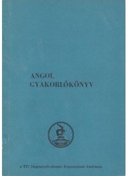 Dr. Hegedüs József - Angol Gyakorlókönyv, Budapest 1963 antikvár könyv