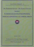 Dr. Koncz István (szerk.),Dr. Bábosik István (szerk.) - A szociális életképesség megalapozása az iskolában