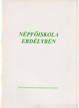 Ábrám Zoltán, Dáné Tibor Kálmán, Hajdu Zoltán, Tavaszi Hajnal - Népfőiskola Erdélyben Ábrám Zoltán, Dáné Tibor Kálmán, Hajdu Zoltán, Tavaszi Hajnal - Népfőiskola Erdélyben, 1996 antikvár könyv