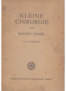 Demel, Rudolf - Kleine Chirurgie, Wien 1943 antikvár könyv