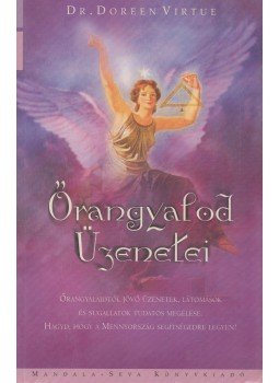 Doreen Virtue - Őrangyalod üzenetei Doreen Virtue - Őrangyalod üzenetei, Budakeszi 2004 antikvár könyv