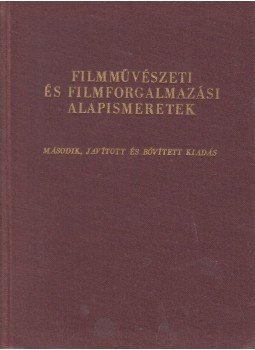  - Filmművészeti és filmforgalmazási alapismeretek, Budapest 1963 antikvár könyv
