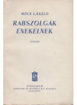 Mécs László - Rabszolgák énekelnek, Budapest 1924 antikvár könyv