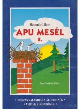 Ocsenás Gábor - Apu mesél 2. Ocsenás Gábor - Apu mesél 2., Miskolc 1998 antikvár könyv