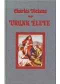 Charles Dickens - Urunk élete