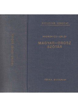 Hadrovics László - Gáldi László - Magyar-orosz szótár Hadrovics László - Gáldi László - Magyar-orosz szótár, Budapest 1974 antikvár könyv