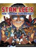 Lee, Stan - Stan Lee's How to Draw Superheroes: From the Legendary Co-creator of the Avengers, Spider-Man, the Incredible Hulk, the Fantastic Four, the X-Men, and Iron Man