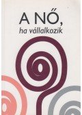 Joó Zsuzsanna,Csapó Ida - A nő, ha vállalkozik