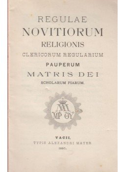  - Regulae novitorum religionis clericorum regularium pauperum matris dei scholarum piarum., Vác 1897 antikvár könyv