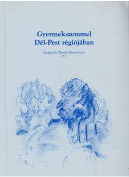 Bali Pálné (szerk.) - Gyermekszemmel Dél-Pest régiójában (dedikált),  2002 antikvár könyv