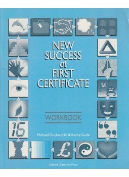 Michael Duckworth, Kathy Gude - Success at First Certificate Workbook Michael Duckworth, Kathy Gude - Success at First Certificate Workbook, Oxford 1997 antikvár könyv