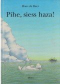 Hans de Beer - Pihe, siess haza!