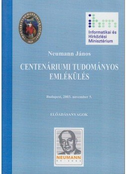 Neumann János - Centenáriumi tudományok emlékülés, Budapest 2004 antikvár könyv
