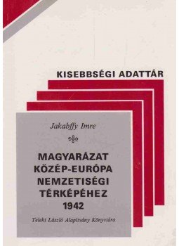 Jakabffy Imre - Magyarázat Közép-Európa nemzetiségi térképéhez 1942, Budapest 0 antikvár könyv