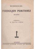 P. G. Wodehouse - Forduljon Psmithhez