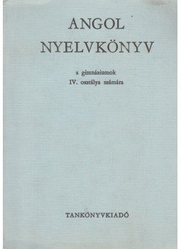 Buday László, Jakabfi László Dr. - Angol nyelvkönyv a gimnáziumok IV. osztálya számára, Budapest 1972 antikvár könyv