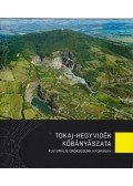 Cseh Zita (összeáll.),Dankó József,dr. Izsó István,dr. Kertész Bolond - Tokaj-hegyvidék kőbányászata