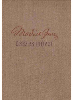 Madách Imre - Madách Imre összes művei II. Madách Imre - Madách Imre összes művei II., Budapest 1942 antikvár könyv