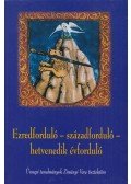 J. Újváry Zsuzsanna (szerk.) - Ezredforduló- századforduló- hetvenedik évforduló (Dedikált)