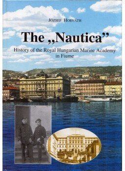 Horváth József - The "Nautica", Budapest 2001 antikvár könyv