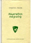 Tamási Áron - Akaratos népség I-II.
